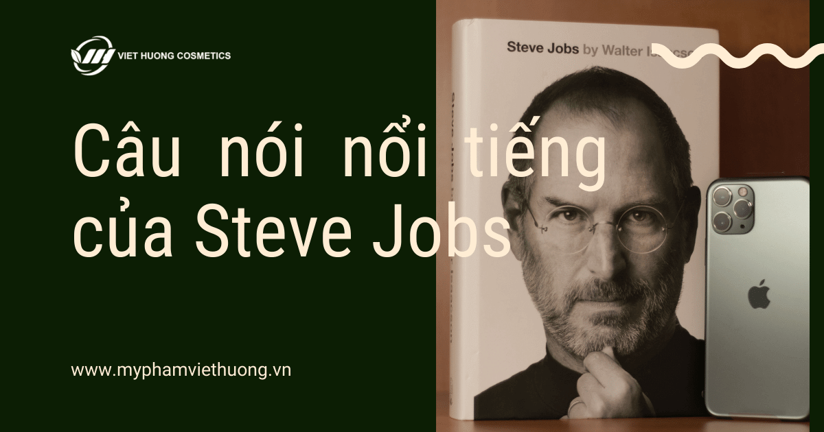 Những câu nói nổi tiếng của Steve Jobs